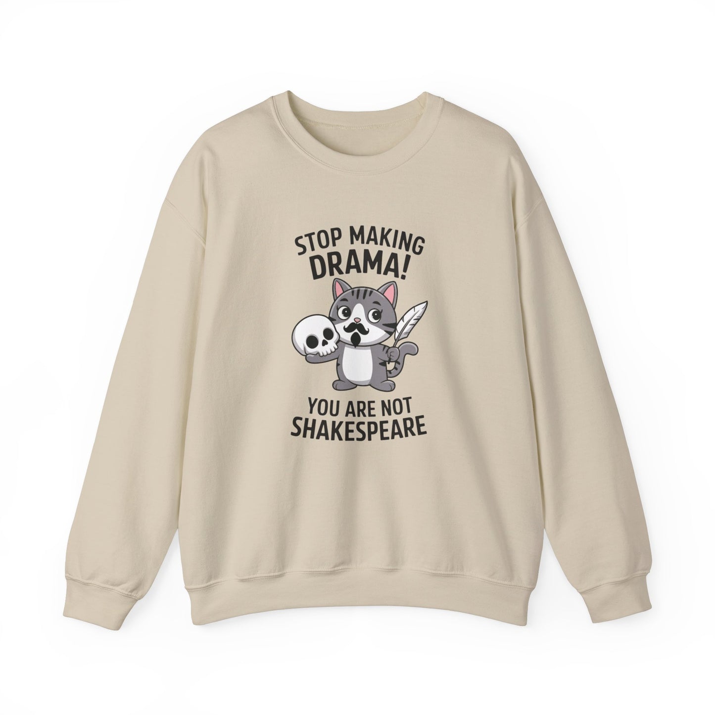 Front view of a beige sweatshirt featuring a cartoon cat holding a skull with the text "Stop Making Drama! You Are Not Shakespeare." Part of the Vivid Divergence Sensory Friendly Unisex Sweater Jumper Range.