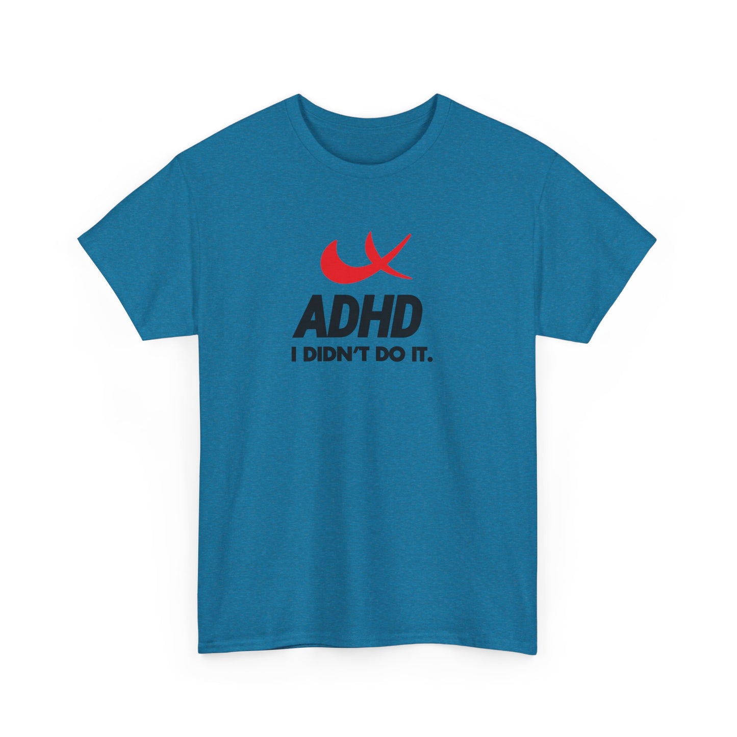 Front view of a blue T-shirt with the phrase "ADHD I Didn't Do It" and a red swoosh parody of the Nike symbol. Part of the Vivid Divergence Sensory Friendly Unisex Tees Range.