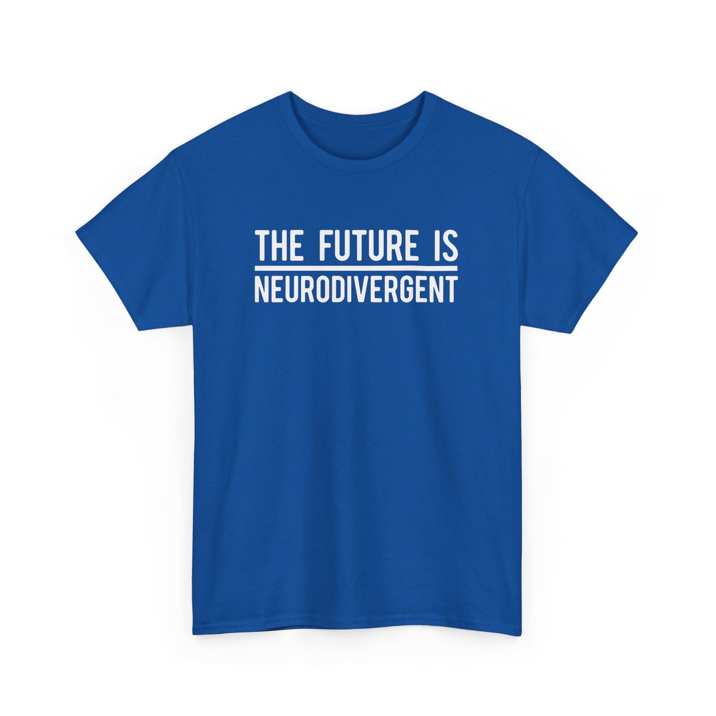 Front view of a blue T-shirt with the text "The Future is Neurodivergent" in bold white letters. Part of the Vivid Divergence Sensory Friendly Unisex Tees Range.