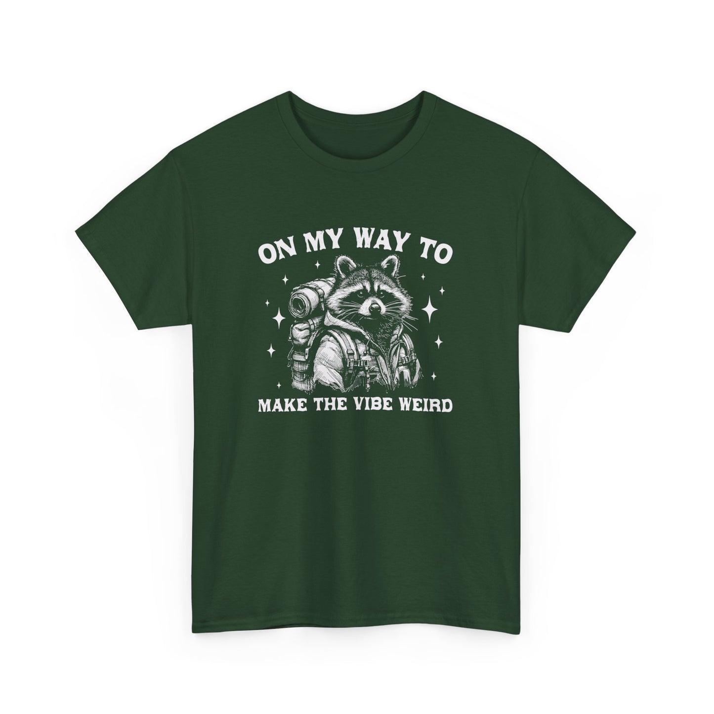 Front view of a forest green T-shirt with "On My Way to Make the Vibe Weird" and a raccoon graphic in white text. Part of the Vivid Divergence Sensory Friendly Unisex Tees Range.