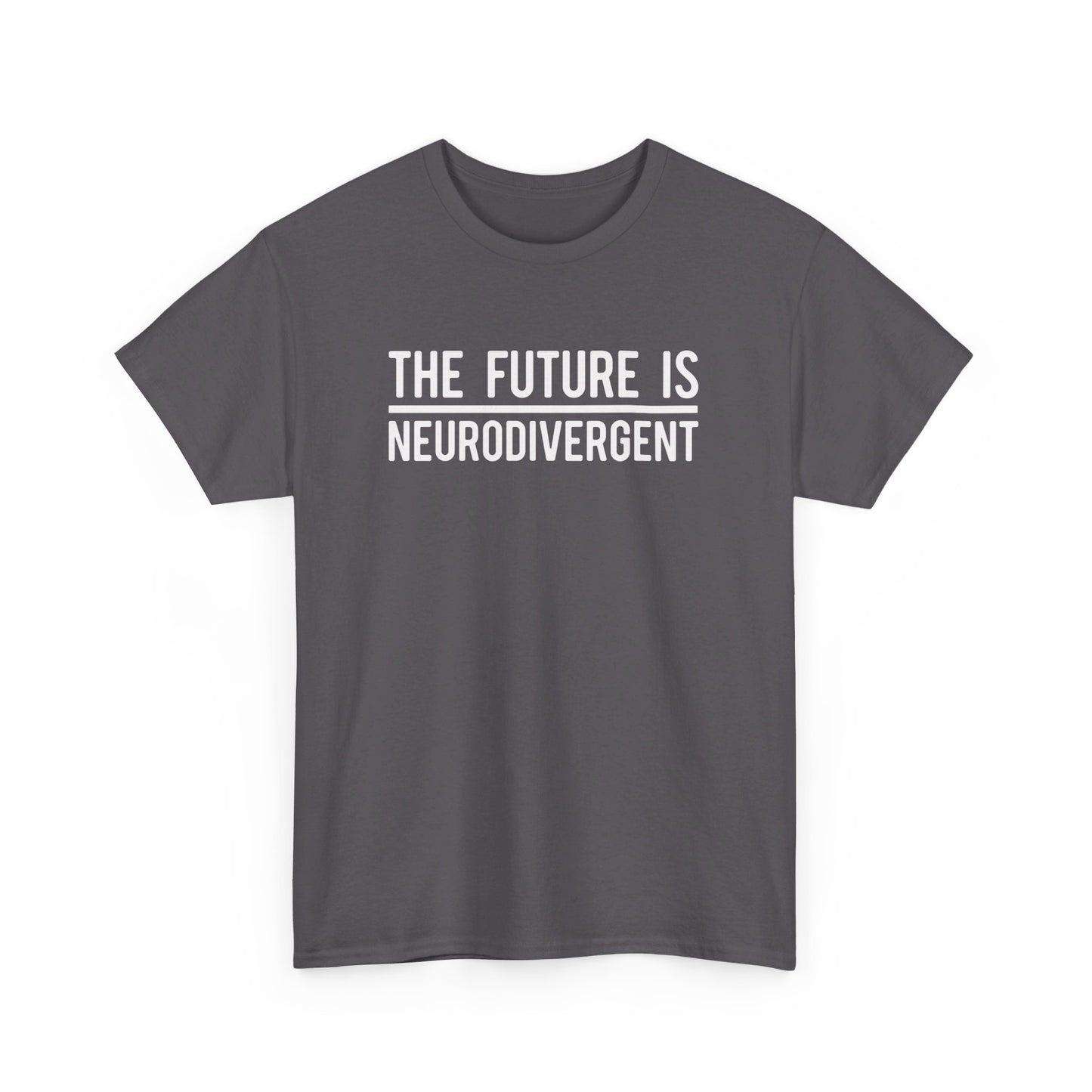 Front view of a grey T-shirt with the text "The Future is Neurodivergent" in bold white letters. Part of the Vivid Divergence Sensory Friendly Unisex Tees Range.