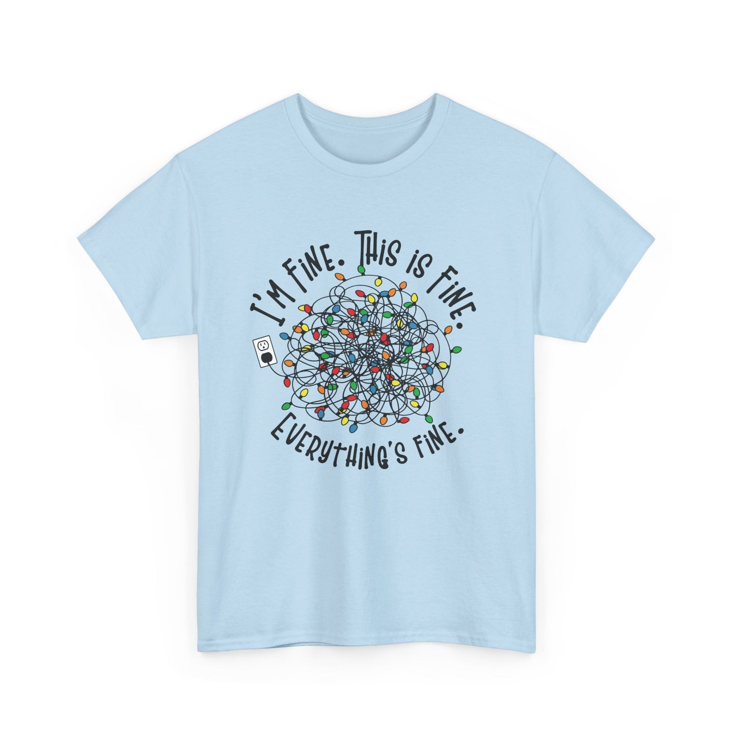 Light blue T-shirt featuring a festive tangle of Christmas lights with the phrase "I'm Fine. This is Fine. Everything's Fine." Part of the Vivid Divergence Sensory Friendly Unisex Tees Range.