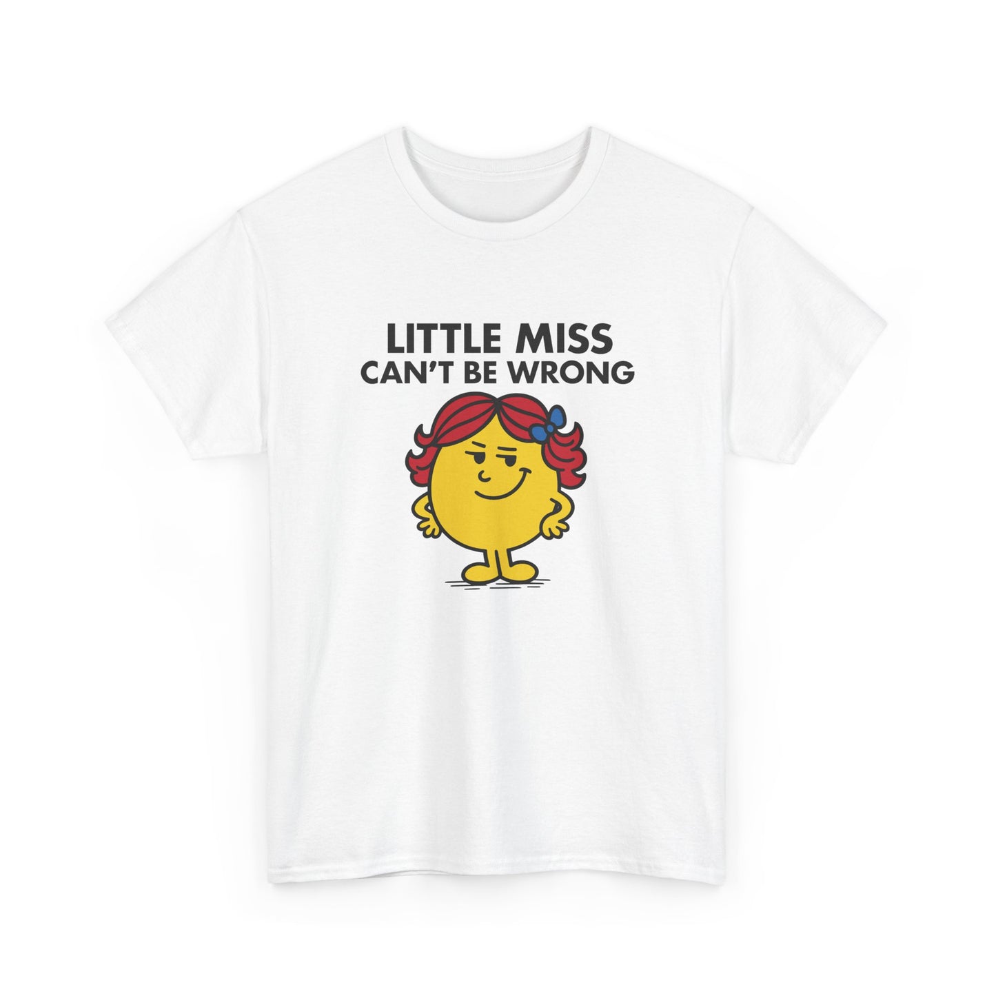 Front view of a white T-shirt featuring the Little Miss Can’t Be Wrong cartoon graphic. Part of the Little Miss Meme Character Collection. A Vivid Divergence Sensory Friendly Unisex Tee.