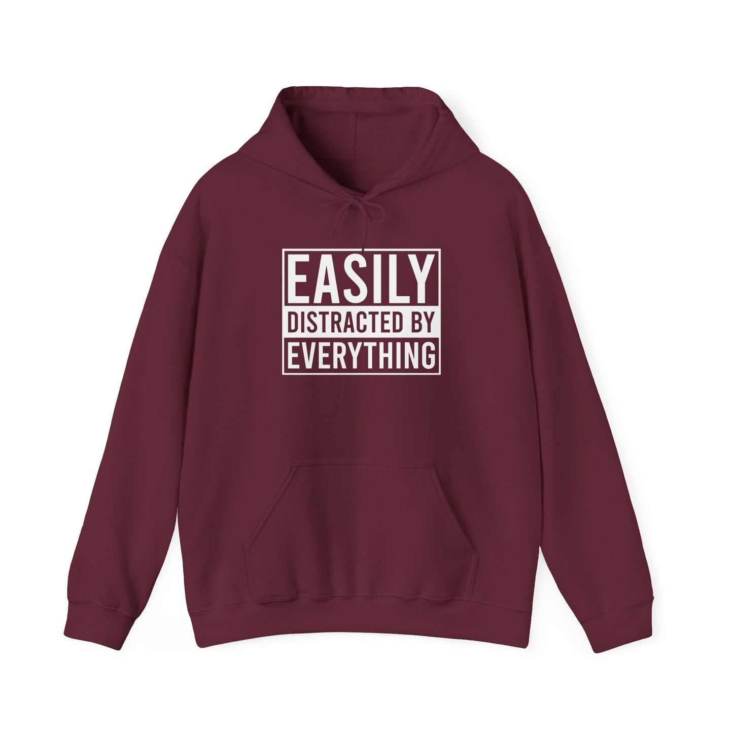 Front view of a maroon hoodie with the text "Easily Distracted by Everything" in bold white lettering. Part of the Vivid Divergence Sensory Friendly Unisex Hoodie Range.