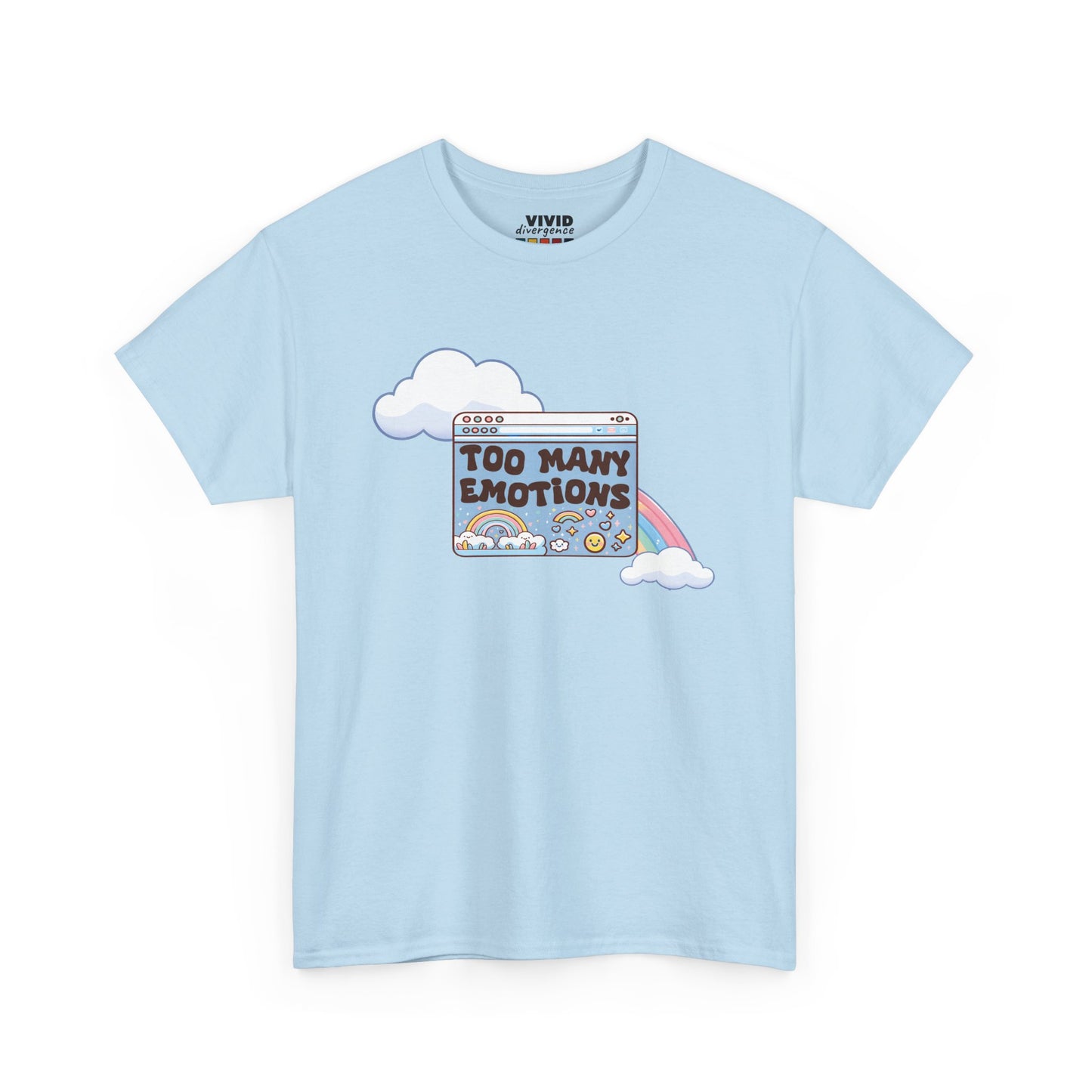 Front view of light blue T-shirt featuring a retro computer window with text "Too Many Emotions" and a rainbow arching behind it. Maximum feelings, minimal RAM. Part of the Vivid Divergence Memewear Collection!