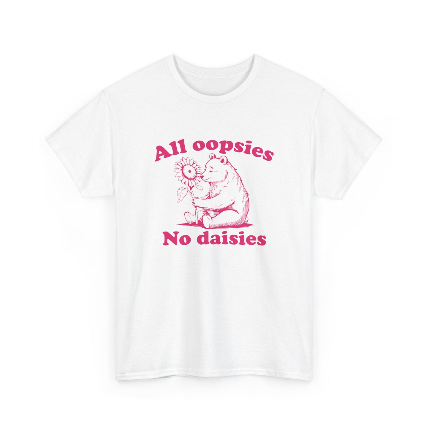 Front view of a white T-shirt with "All oopsies, no daisies" and a playful bear graphic in pink text. Part of the Vivid Divergence Sensory Friendly Unisex Tees Range.
