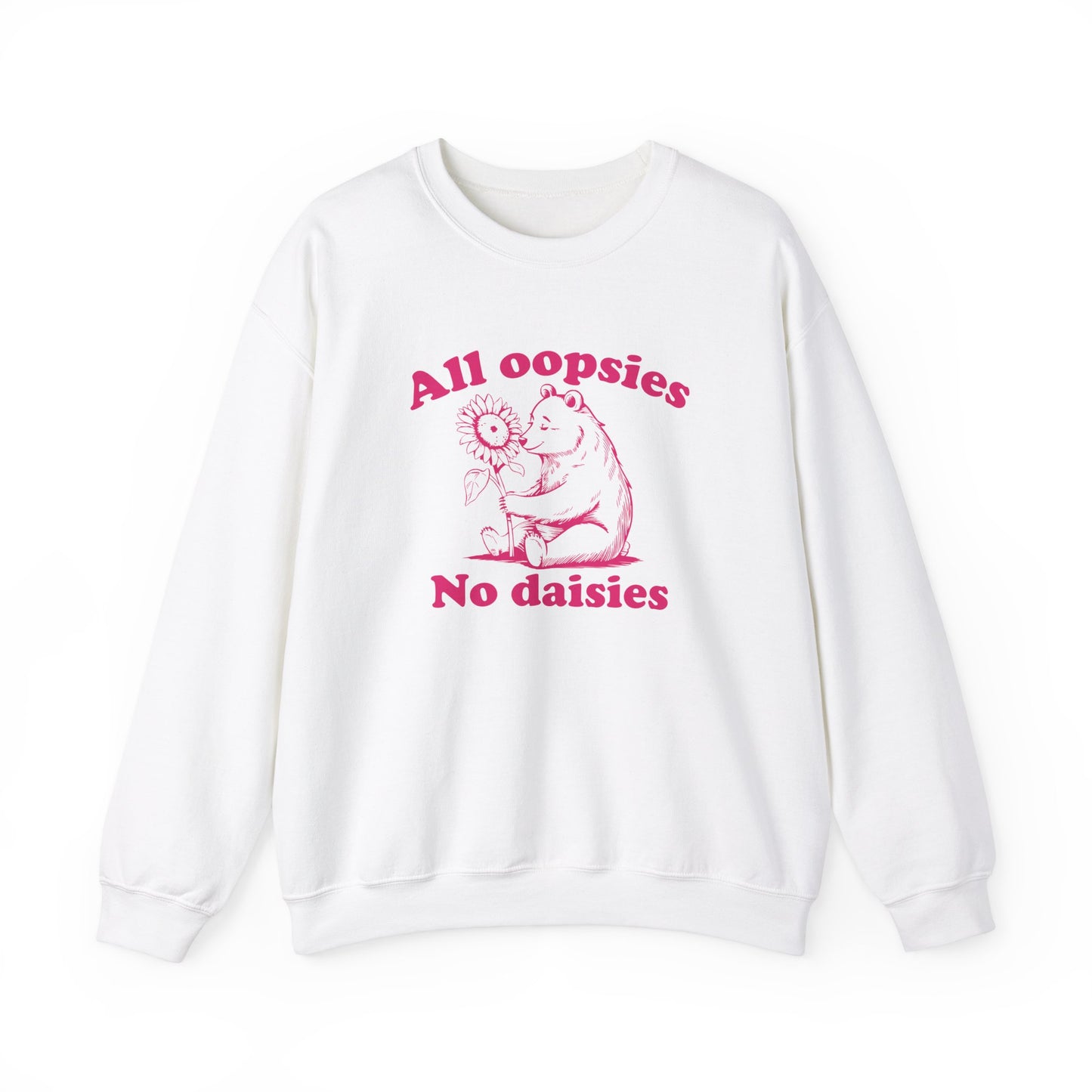 Front view of a white sweatshirt with "All Oopsies, No Daisies" in pink letters and a cartoon bear holding a sunflower. Part of the Vivid Divergence Sensory Friendly Unisex Sweater Jumper Range.