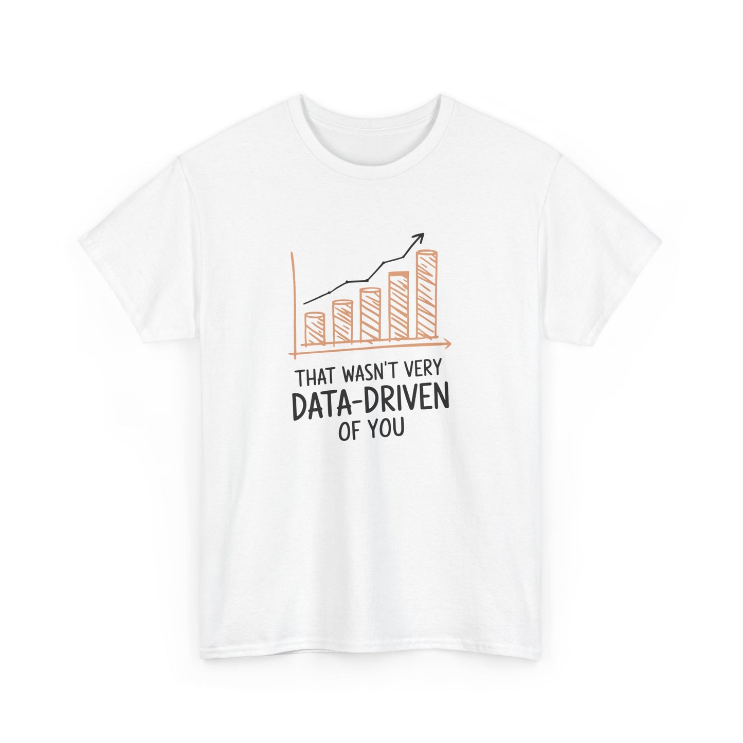 Front view of a white T-shirt with the text "That Wasn't Very Data-Driven of You" in black, featuring a graphic of a declining bar chart in orange. Part of the Vivid Divergence Sensory Friendly Unisex Tees Range.