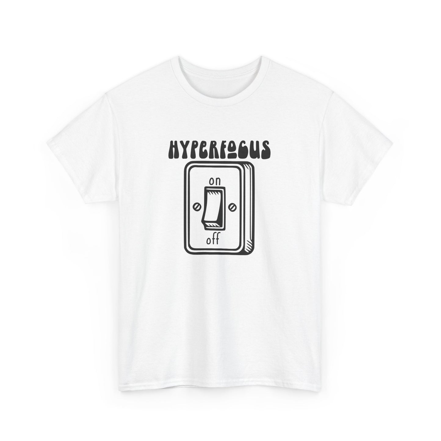 Front view of a white T-shirt with the text "Hyperfocus" and an on/off switch graphic design. Part of the Vivid Divergence Sensory Friendly Unisex Tees Range.
