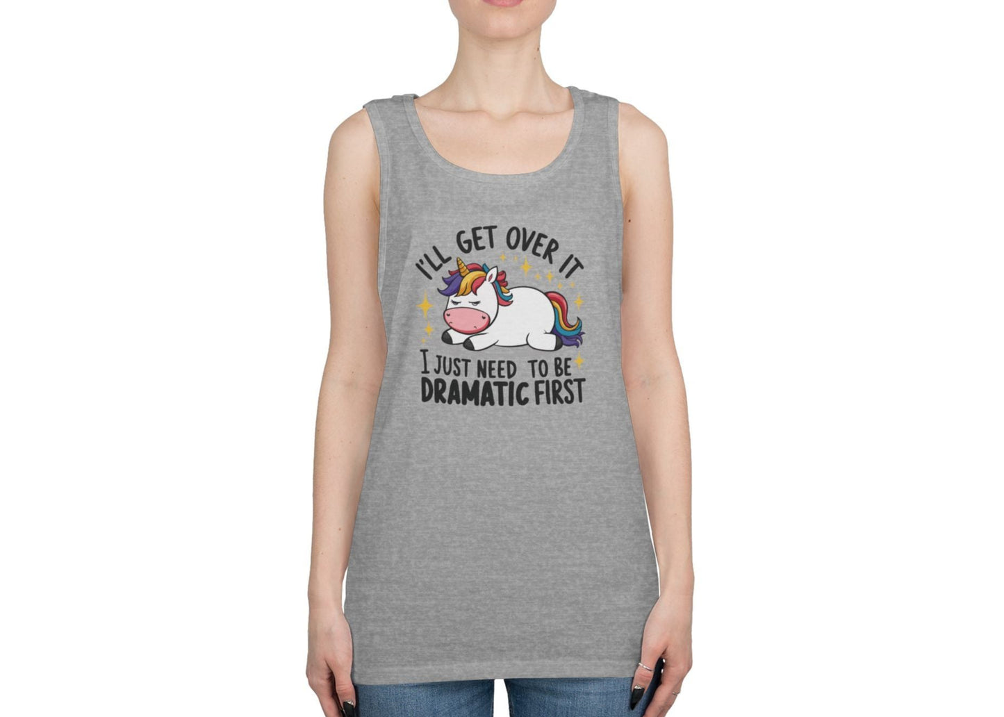 I Just Need To Be Dramatic First Unicorn Tank Top
