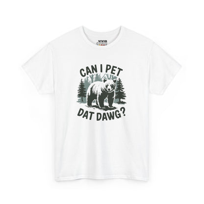 Front view of white T-shirt featuring bold black text "CAN I PET DAT DAWG?" above a forest silhouette with a dog in the center. Part of the Vivid Divergence Memewear Collection!
