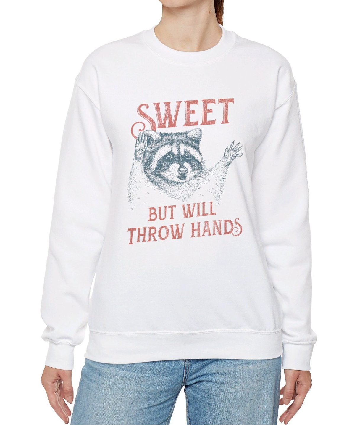 Sweet But Will Throw Hands Sweatshirt - Vivid Divergence
