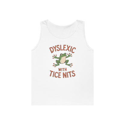 Dyslexic With Tice Nits Tank Top