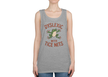 Dyslexic With Tice Nits Tank Top