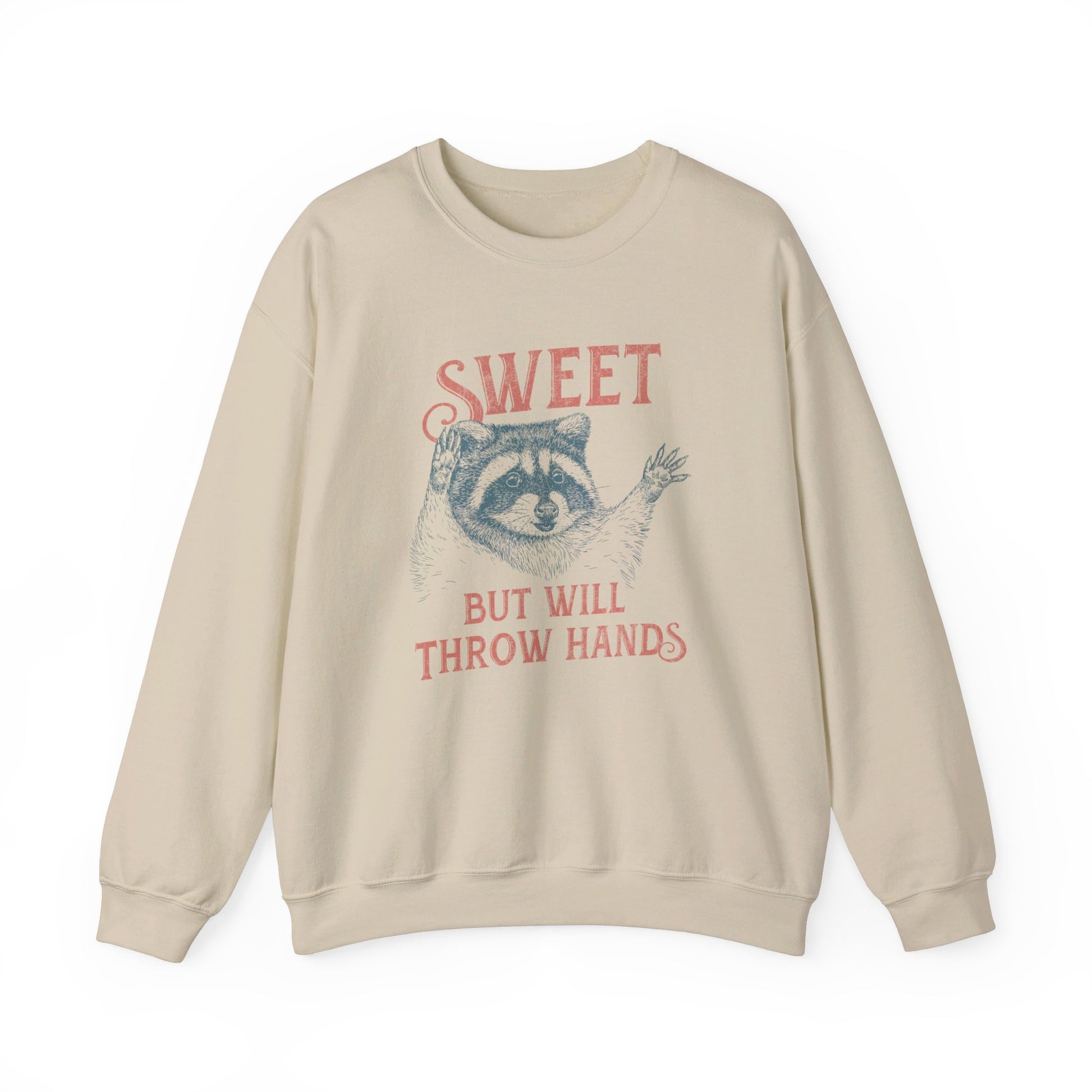 Sweet But Will Throw Hands Sweatshirt - Vivid Divergence