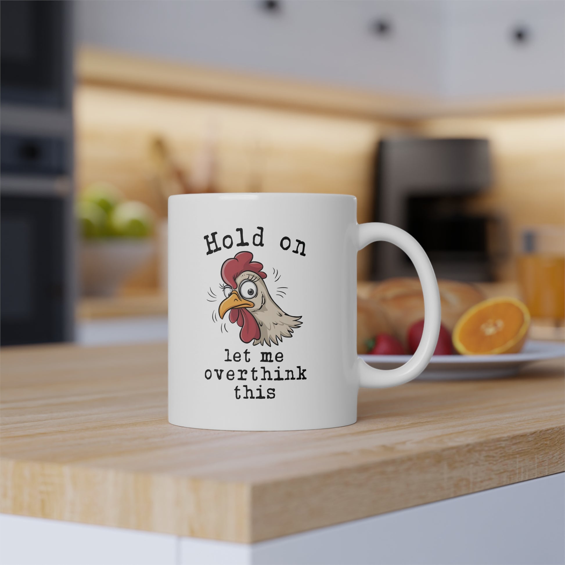 Hold On Let Me Overthink This Chicken Mug - Vivid Divergence