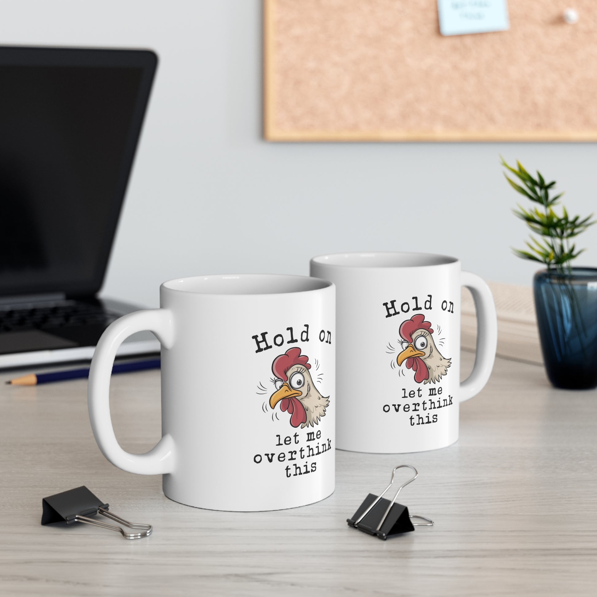 Hold On Let Me Overthink This Chicken Mug - Vivid Divergence