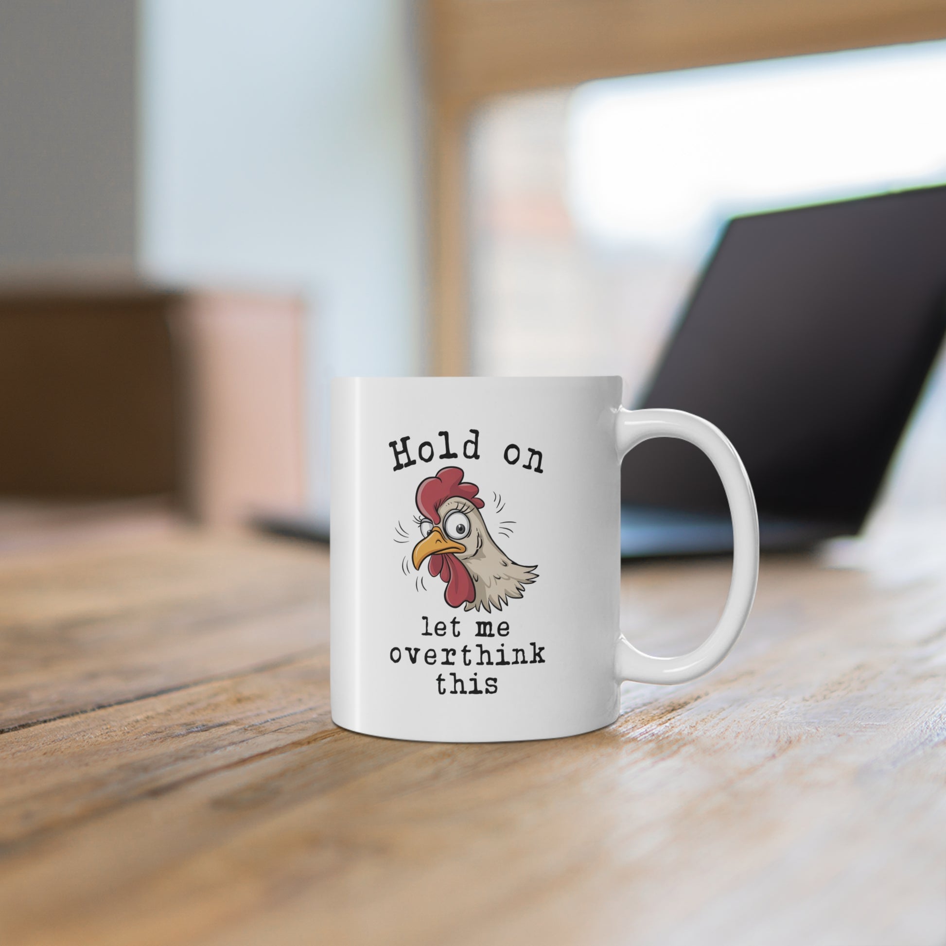 Hold On Let Me Overthink This Chicken Mug - Vivid Divergence