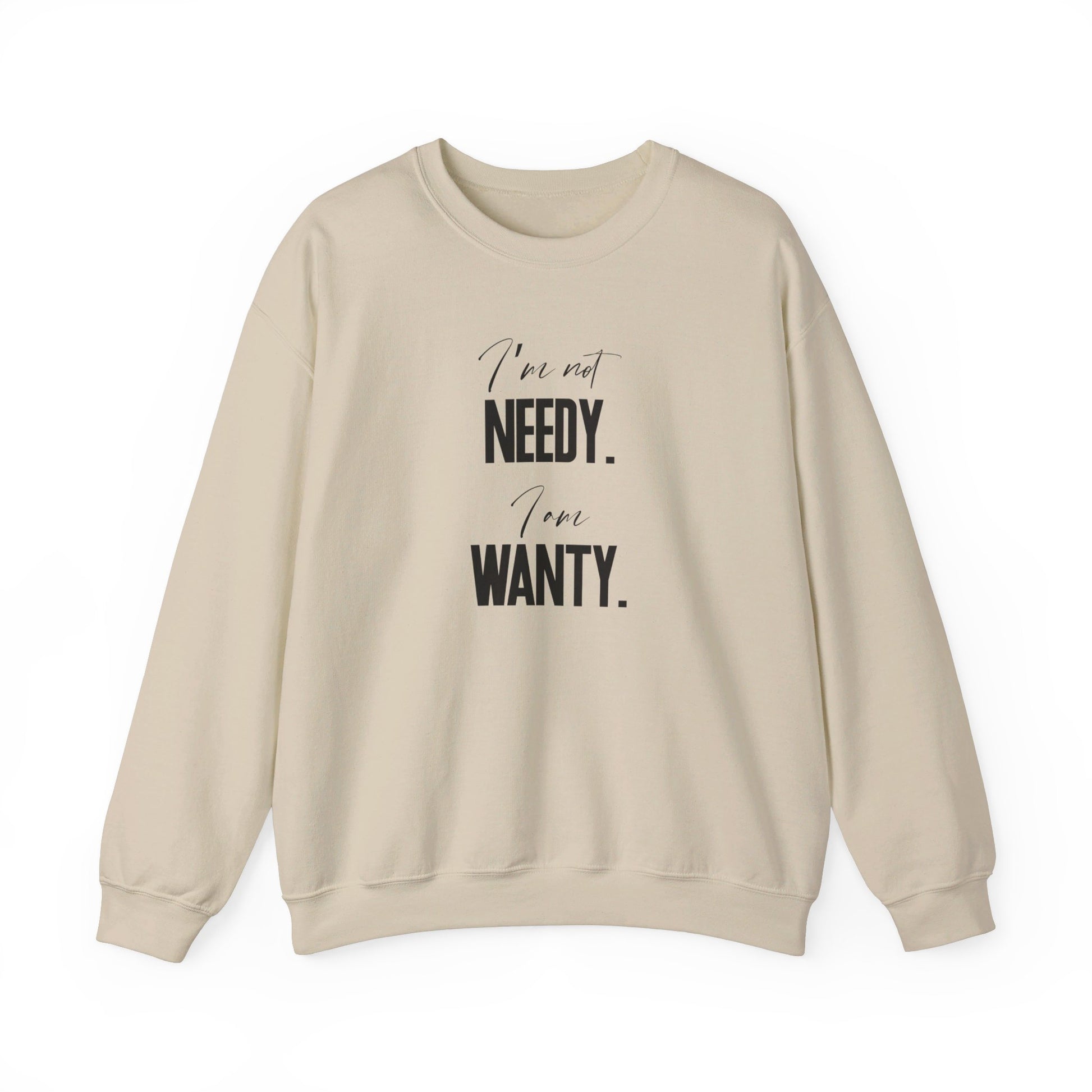 Beige sweatshirt displaying the phrase "I'm not NEEDY. I'm just WANTY." in bold black text. Part of the Vivid Divergence Sensory Friendly Sweatshirt Range.