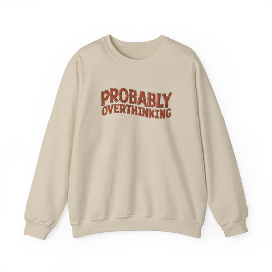 Front view of a beige sweater jumper with the text "Probably Overthinking" in bold red lettering. Part of the Vivid Divergence Sensory Friendly Unisex Sweater Jumper Range.