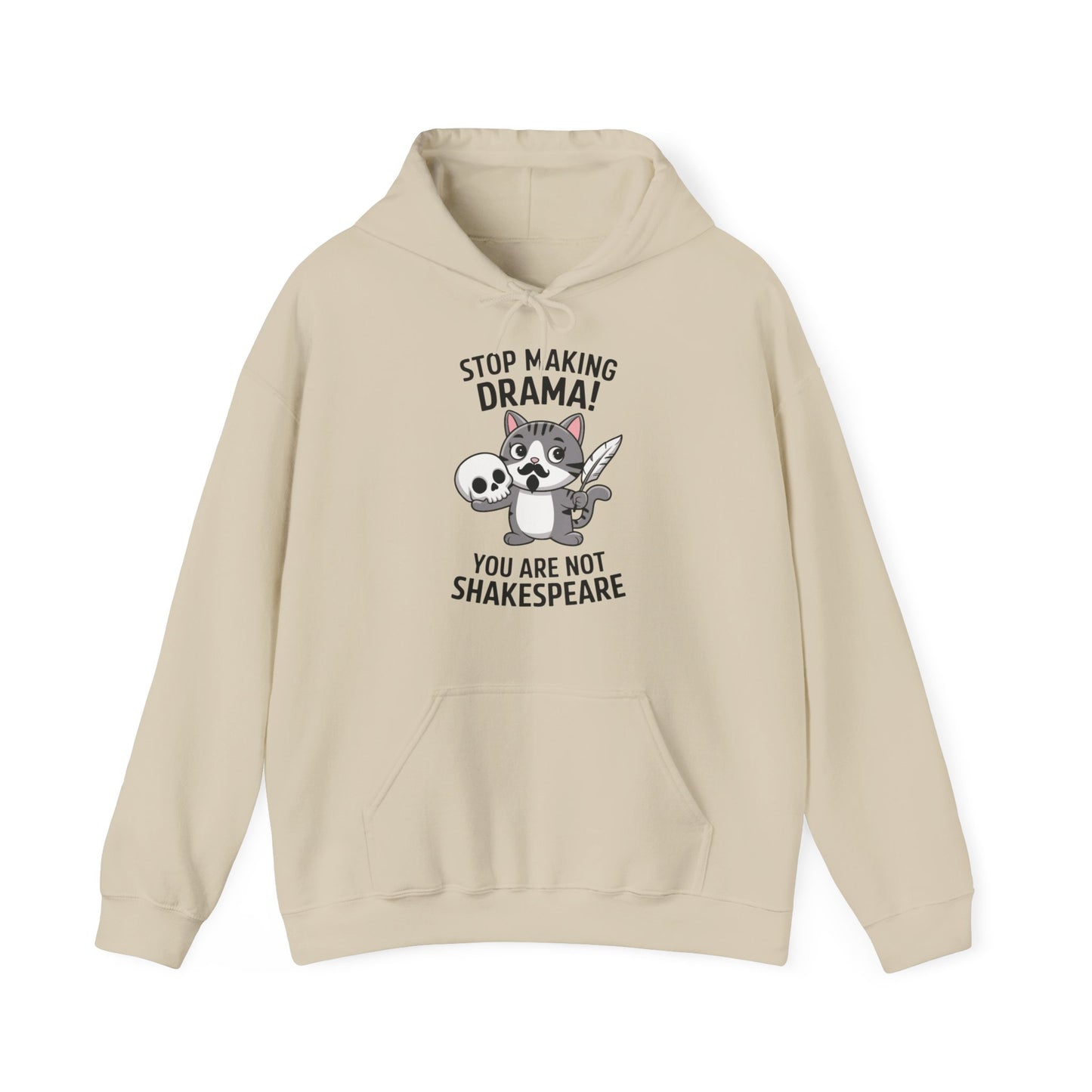 Front view of a beige hoodie featuring a cartoon cat holding a skull with the text "Stop Making Drama! You Are Not Shakespeare." Part of the Vivid Divergence Sensory Friendly Unisex Hoodie Range.