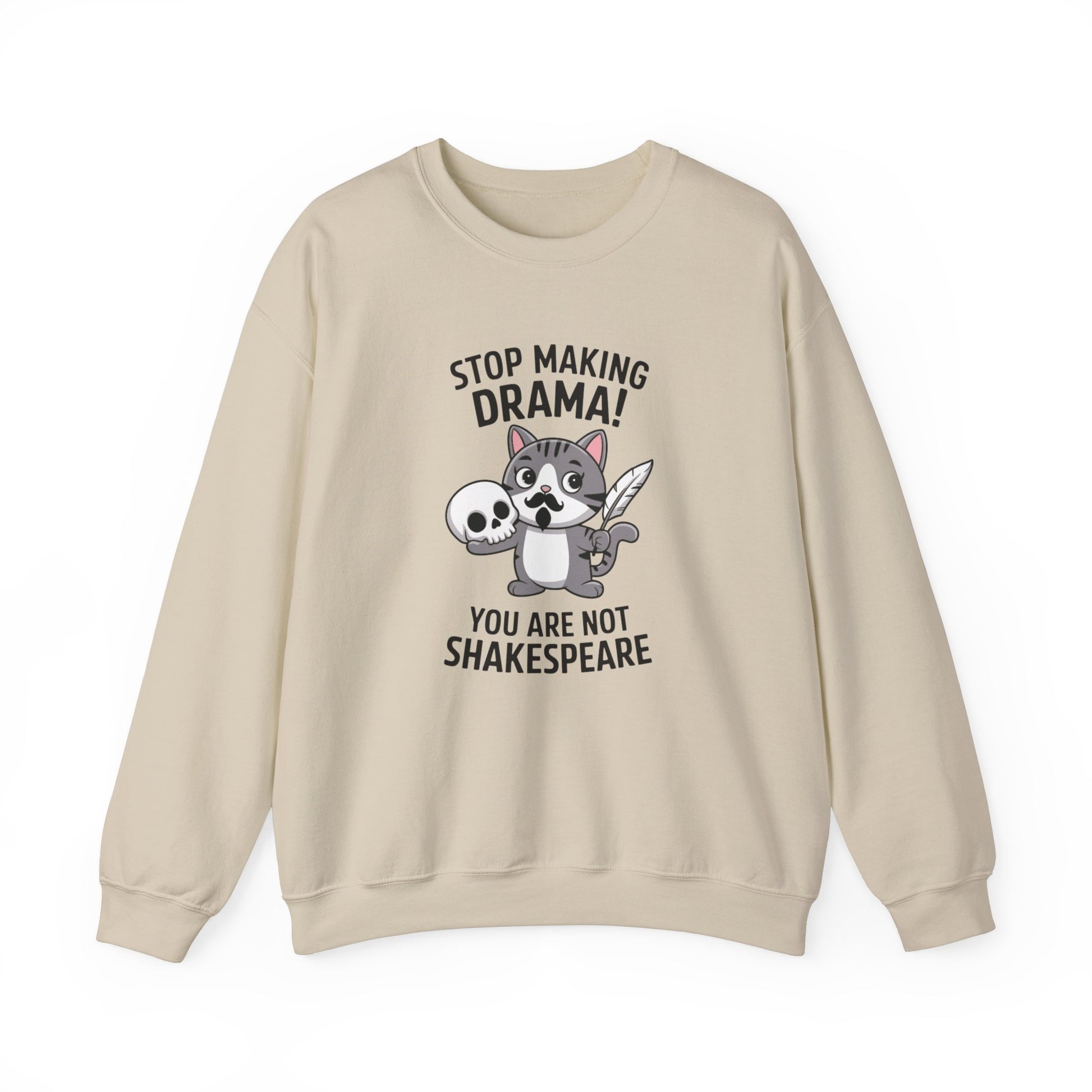 Front view of a beige sweatshirt featuring a cartoon cat holding a skull with the text "Stop Making Drama! You Are Not Shakespeare." Part of the Vivid Divergence Sensory Friendly Unisex Sweater Jumper Range.