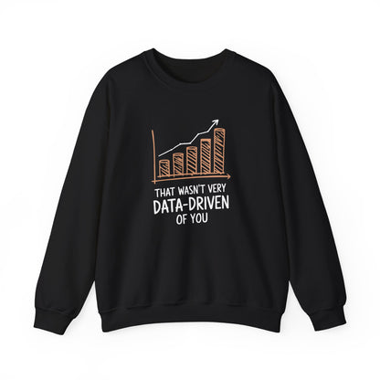 Front view of a black sweatshirt featuring a rising bar graph illustration with the text "That Wasn't Very Data-Driven of You." Part of the Vivid Divergence Sensory Friendly Unisex Sweater Jumper Range.