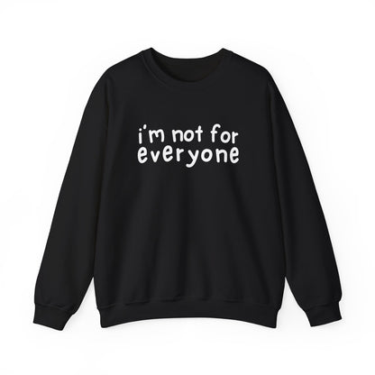 Front view of a black sweater jumper with the text "I'm Not For Everyone" in bold white lettering. Part of the Vivid Divergence Sensory Friendly Unisex Sweater Jumper Range.