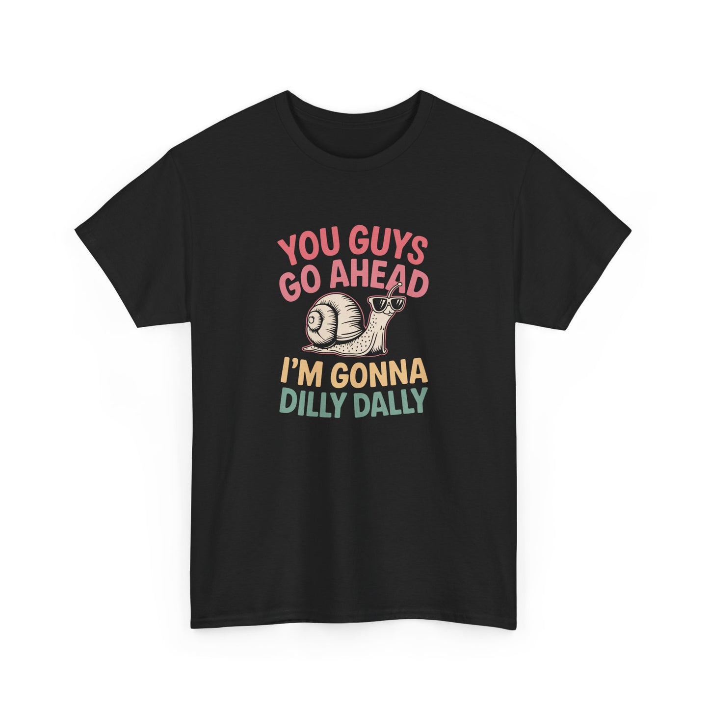 Front view of a black T-shirt featuring "You Guys Go Ahead, I'm Gonna Dilly Dally" text in a retro 90s-style font with a snail illustration. Part of the Vivid Divergence Sensory Friendly Unisex Tees Range.