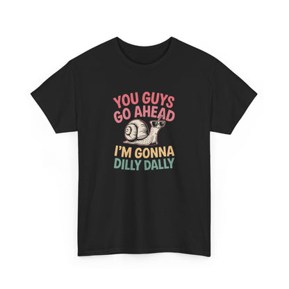 Front view of a black T-shirt featuring "You Guys Go Ahead, I'm Gonna Dilly Dally" text in a retro 90s-style font with a snail illustration. Part of the Vivid Divergence Sensory Friendly Unisex Tees Range.