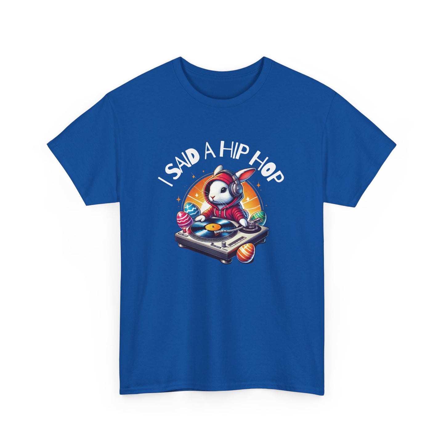 Blue Easter T-shirt showcasing a funky rapping Easter bunny with a boombox and "I Said A Hip Hop" text, a cool holiday pick. Hop into the season in style and shop Easter shirts online today!