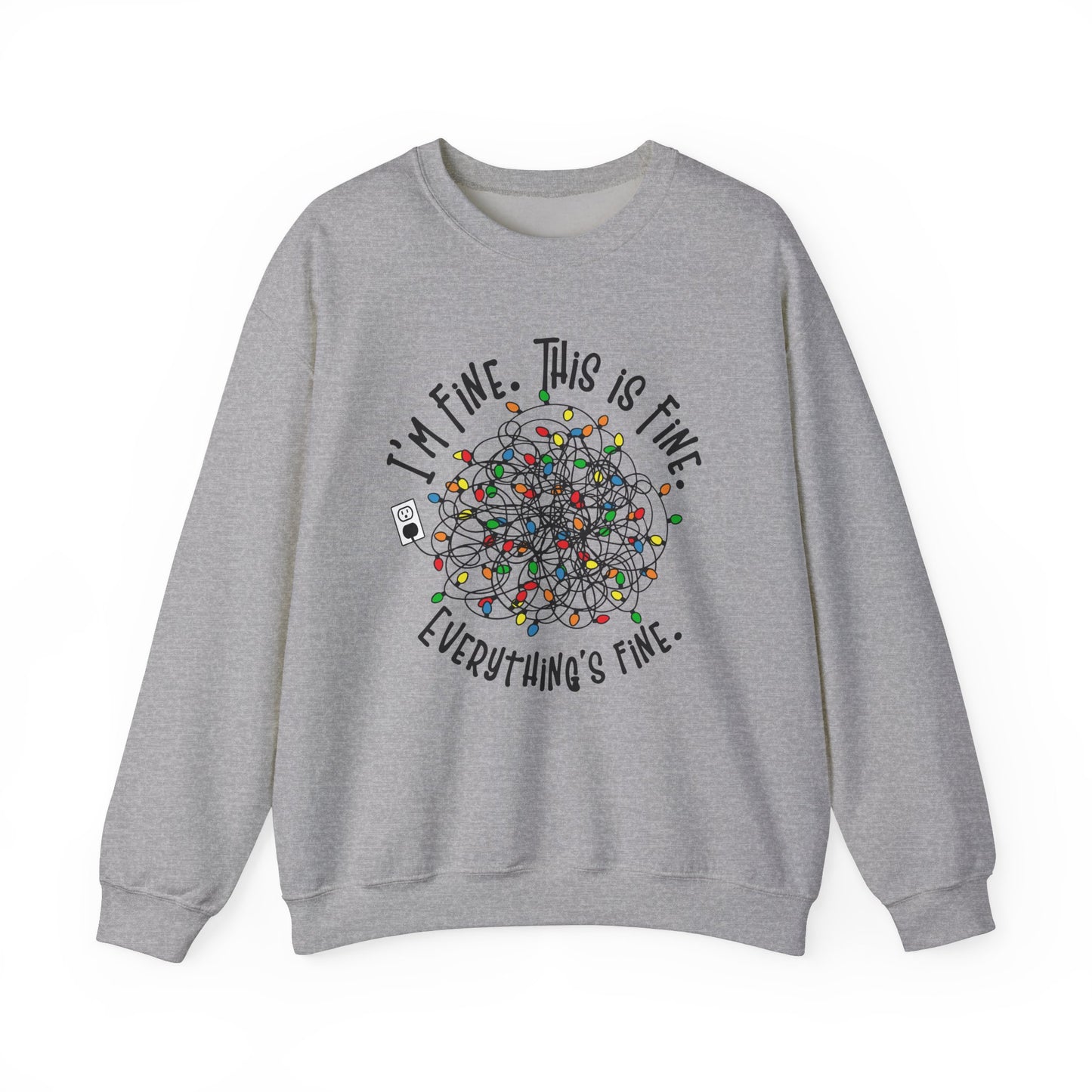 Gray sweatshirt with a festive design of tangled Christmas lights and the phrase "I'm Fine. This is Fine. Everything's Fine." Part of the Vivid Divergence Sensory Friendly Sweatshirt Range.
