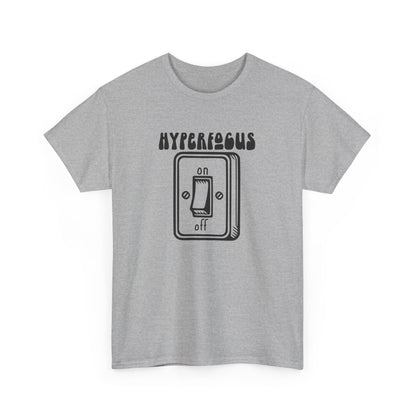 Front view of a gray T-shirt with the text "Hyperfocus" and an on/off switch graphic design. Part of the Vivid Divergence Sensory Friendly Unisex Tees Range.