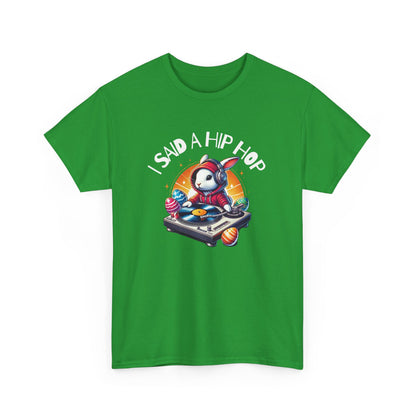 Green Easter T-shirt featuring a hip-hop bunny with "I Said A Hip Hop" text, a fresh and stylish Easter outfit. Hop into the season in style and shop Easter shirts online today!