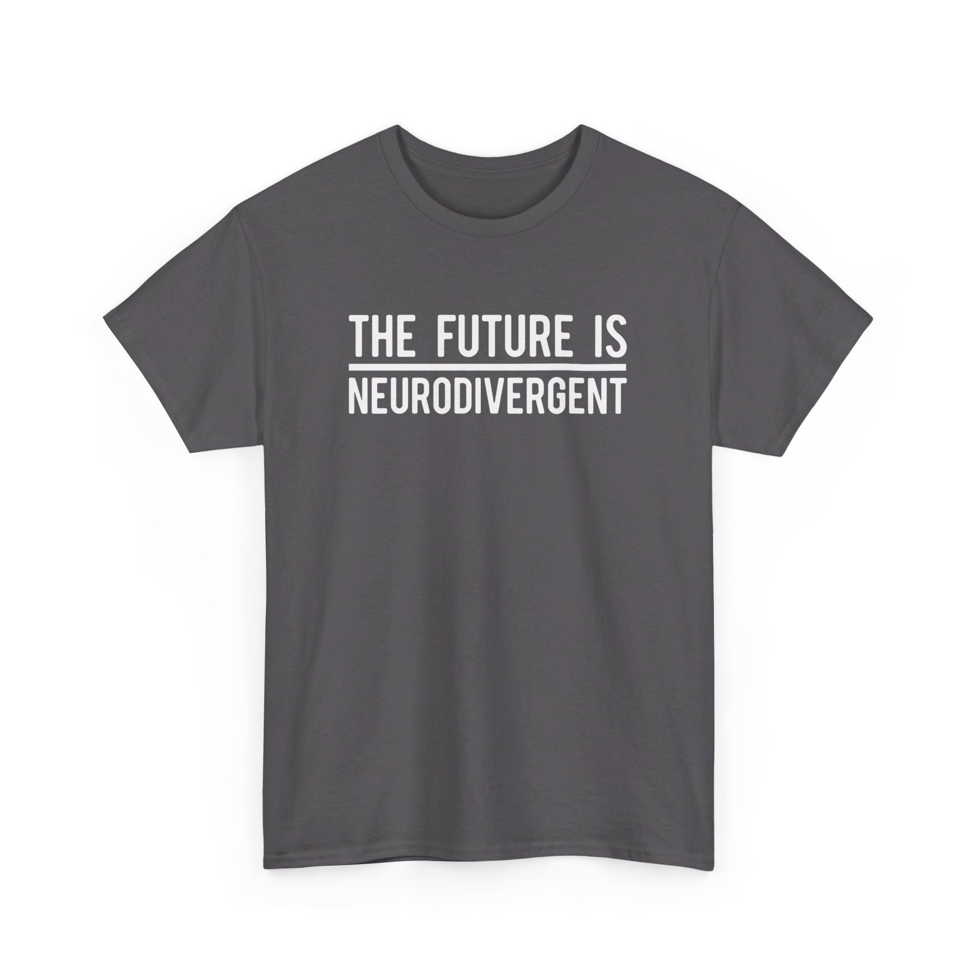 Front view of a grey T-shirt with the text "The Future is Neurodivergent" in bold white letters. Part of the Vivid Divergence Sensory Friendly Unisex Tees Range.