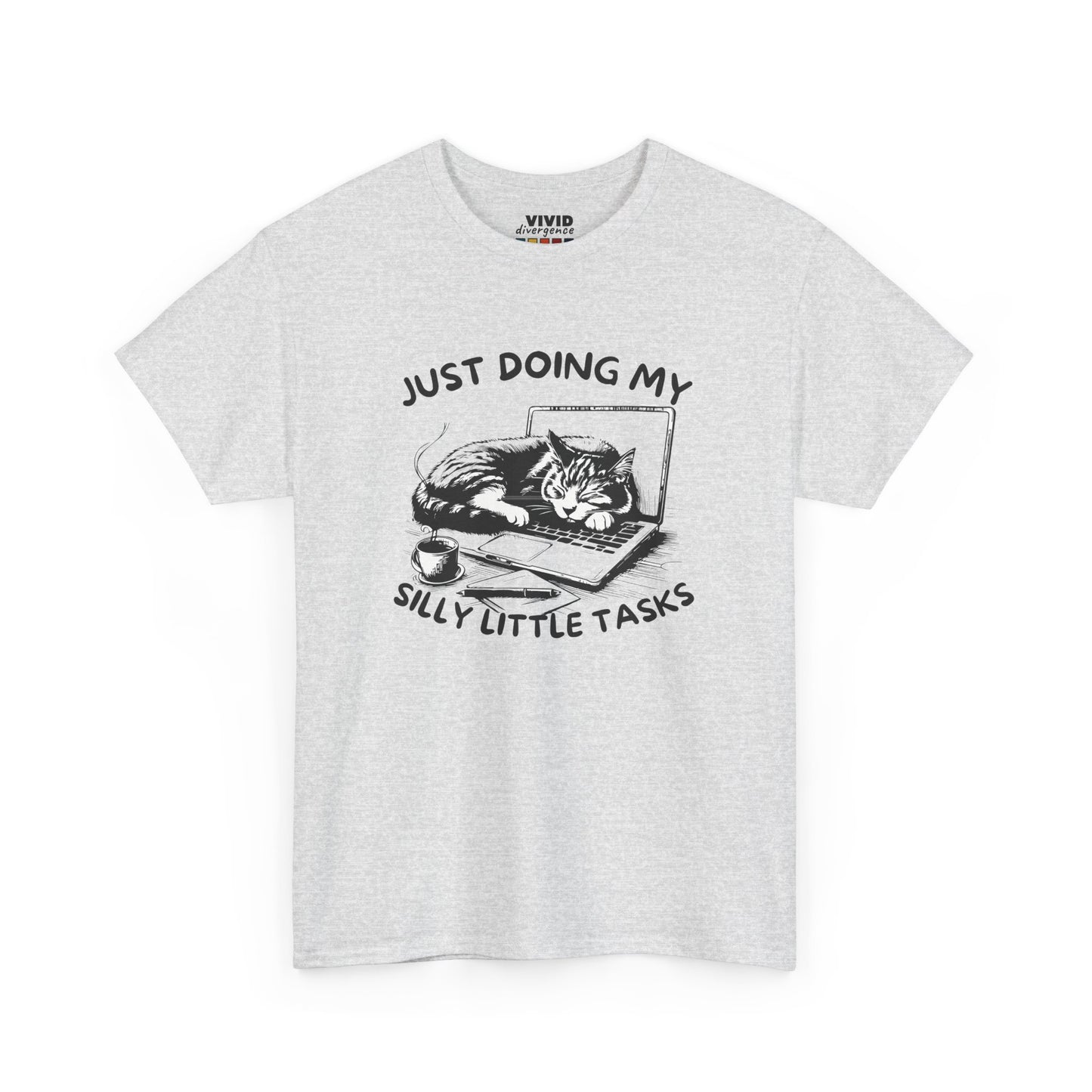 Front view of ash gray T-shirt with cat-on-laptop design and the phrase “Just Doing My Silly Little Tasks.” Mentally curled up in the same position. Part of the Vivid Divergence Memewear Collection!
