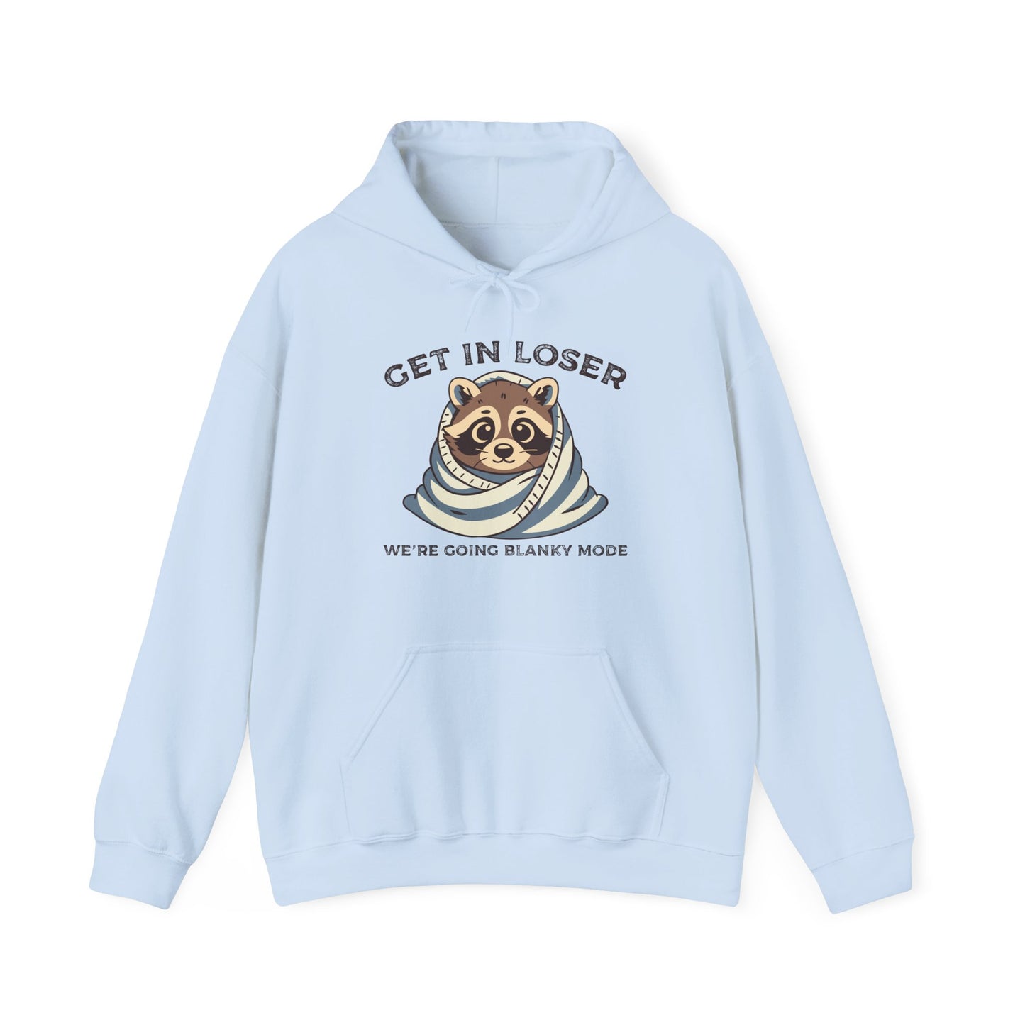 Front view of a light blue hoodie featuring a raccoon wrapped in a blanket with the text "Get in Loser, We're Going Blanky Mode." Part of the Vivid Divergence Sensory Friendly Unisex Hoodie Range.