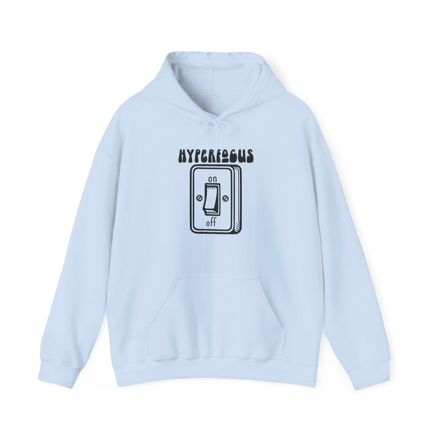Front view of a light blue hoodie featuring the text "Hyperfocus" and an illustration of a toggle switch turned on. Part of the Vivid Divergence Sensory Friendly Unisex Hoodie Range.