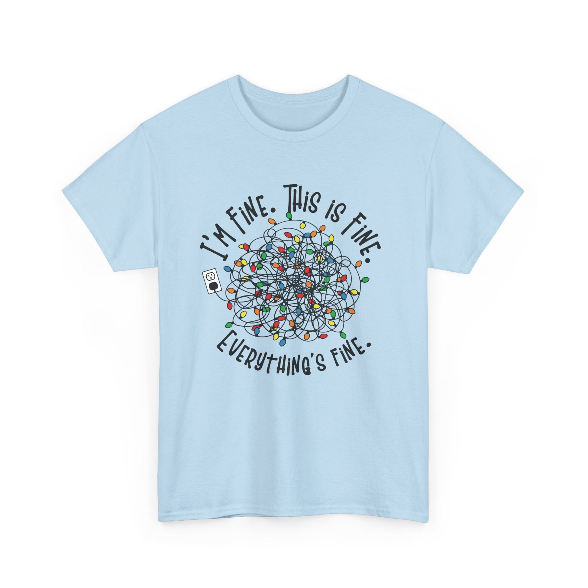 Light blue T-shirt featuring a festive tangle of Christmas lights with the phrase "I'm Fine. This is Fine. Everything's Fine." Part of the Vivid Divergence Sensory Friendly Unisex Tees Range.