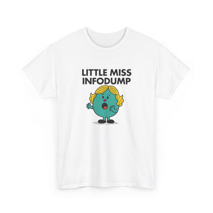  Front view of a white T-shirt featuring the Little Miss Infodump cartoon graphic. Part of the Little Miss Meme Character Collection. A Vivid Divergence Sensory Friendly Unisex Tee.
