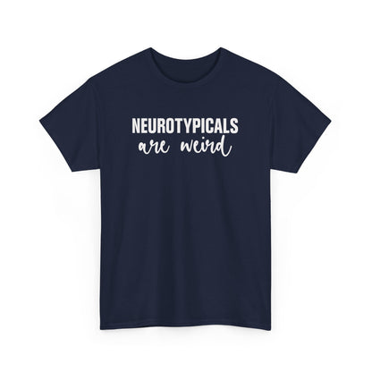 Front view of a navy T-shirt with "Neurotypicals Are Weird" in bold white text. Part of the Vivid Divergence Sensory Friendly Unisex Tees Range.