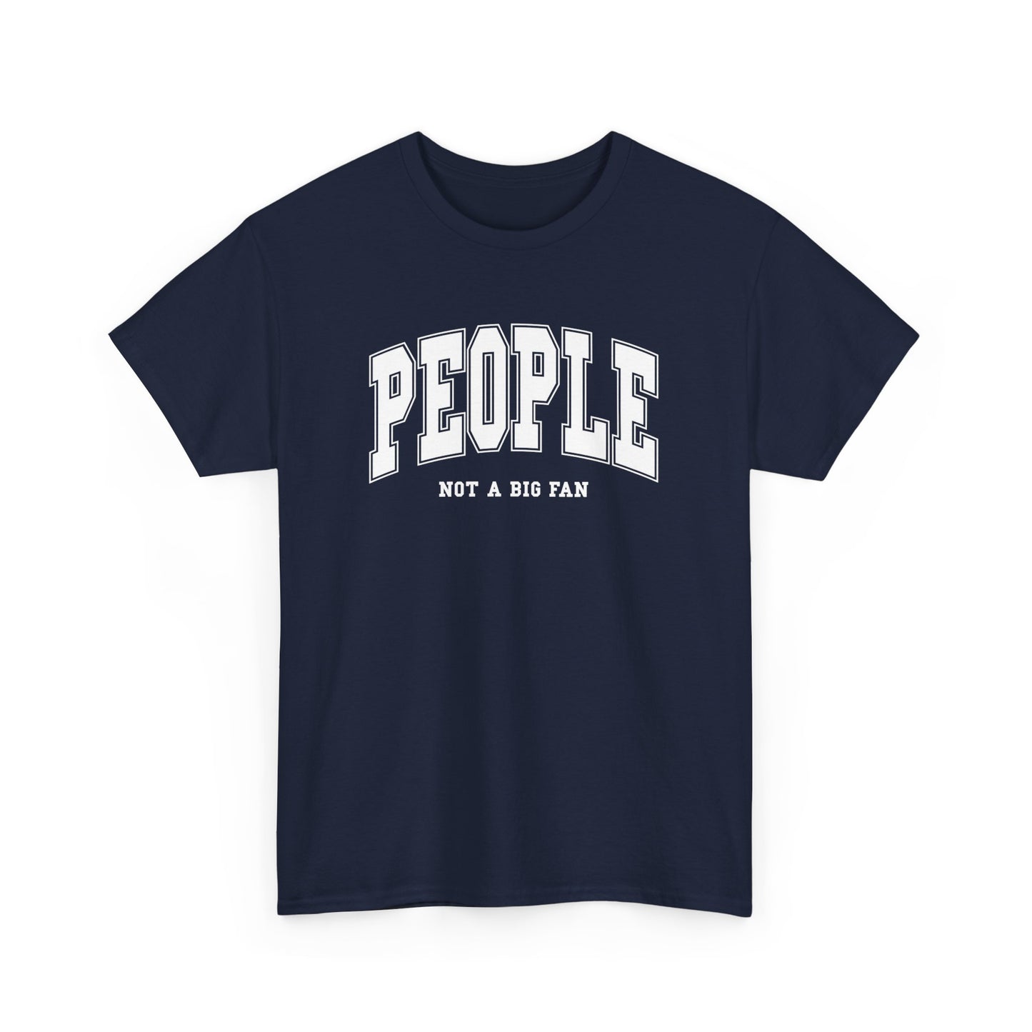 Front view of a navy T-shirt with "People, Not a Big Fan" in bold white text. Part of the Vivid Divergence Sensory Friendly Unisex Tees Range.