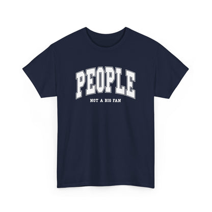 Front view of a navy T-shirt with "People, Not a Big Fan" in bold white text. Part of the Vivid Divergence Sensory Friendly Unisex Tees Range.