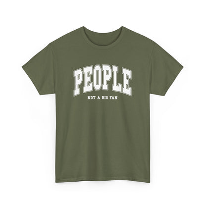 Front view of an olive green T-shirt with "People, Not a Big Fan" in bold white text. Part of the Vivid Divergence Sensory Friendly Unisex Tees Range.