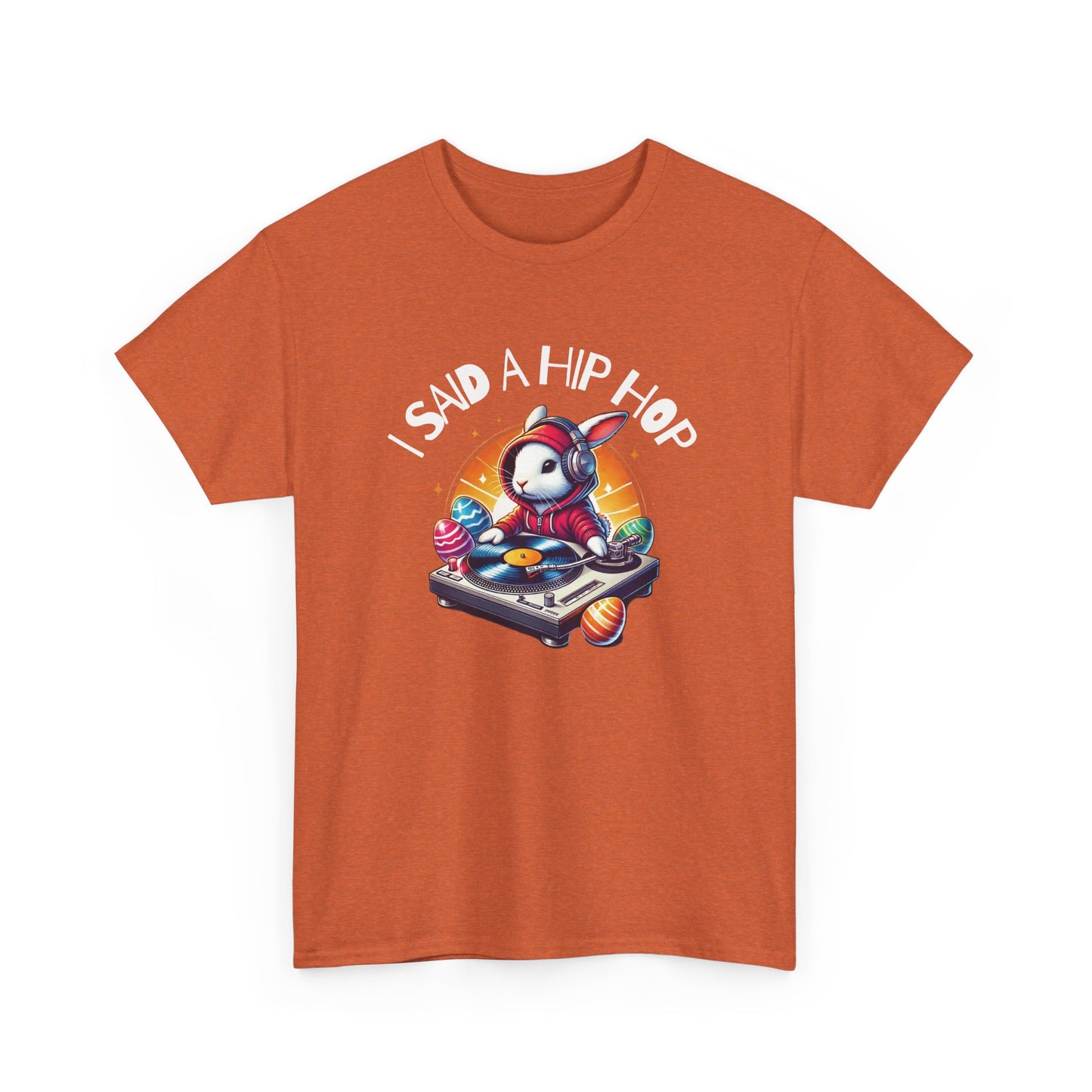 Orange Easter T-shirt decorated with a rapping Easter bunny and "I Said A Hip Hop" text, adding some old-school style to the holiday. Hop into the season in style and shop Easter shirts online today!