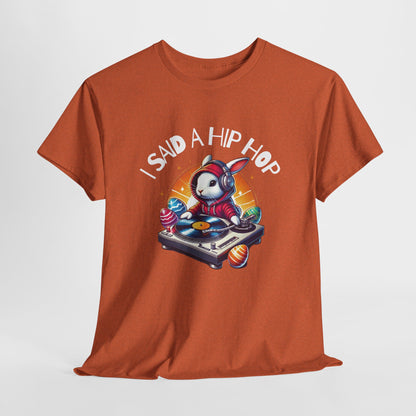 Orange T-shirt hanging, decorated with a groovy rapping Easter bunny and "I Said A Hip Hop" text, a fun holiday remix. Hop into the season in style and shop Easter shirts online today!