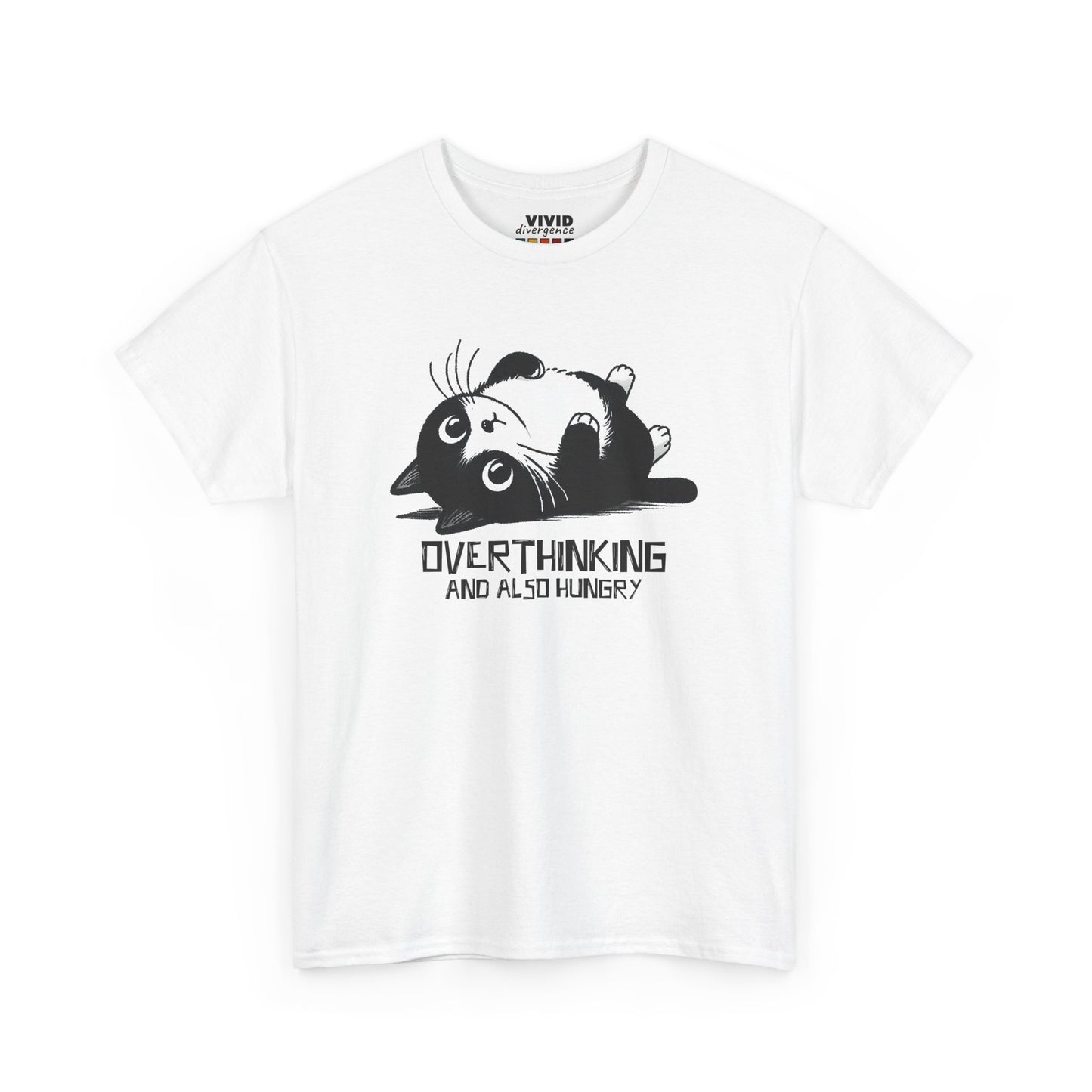Front view of white T-shirt featuring black line art of a wide-eyed cat surrounded by scribbles, with the phrase "Overthinking and also hungry." A whole vibe. Part of the Vivid Divergence Memewear Collection!
