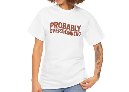 Woman with curly hair wearing a white "PROBABLY OVERTHINKING" T-shirt, smiling and posing casually. Part of the Vivid Divergence Sensory Friendly Unisex Tees Range.