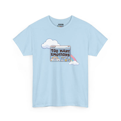 Front view of light blue T-shirt featuring a retro computer window with text "Too Many Emotions" and a rainbow arching behind it. Maximum feelings, minimal RAM. Part of the Vivid Divergence Memewear Collection!
