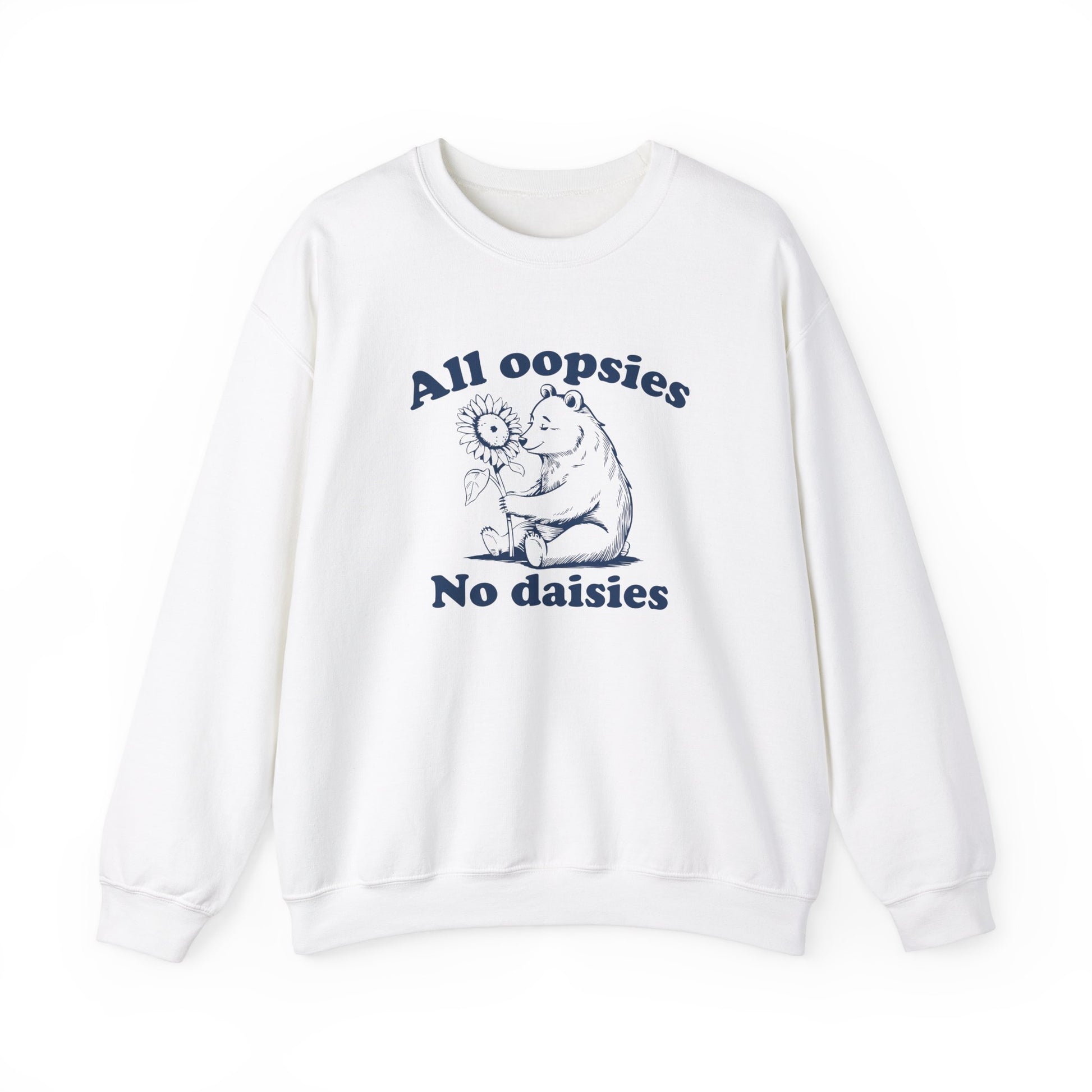 Front view of a white sweatshirt featuring a cartoon bear holding a sunflower with the text "All Oopsies, No Daisies." Part of the Vivid Divergence Sensory Friendly Unisex Sweater Jumper Range.